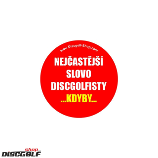 Samolepka Nejčastějí slovo discgolfisty KDYBY